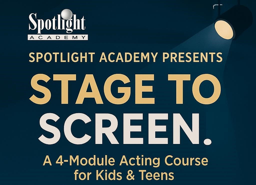 Stage to Screen - 4 module acting course for kids and teens - Online